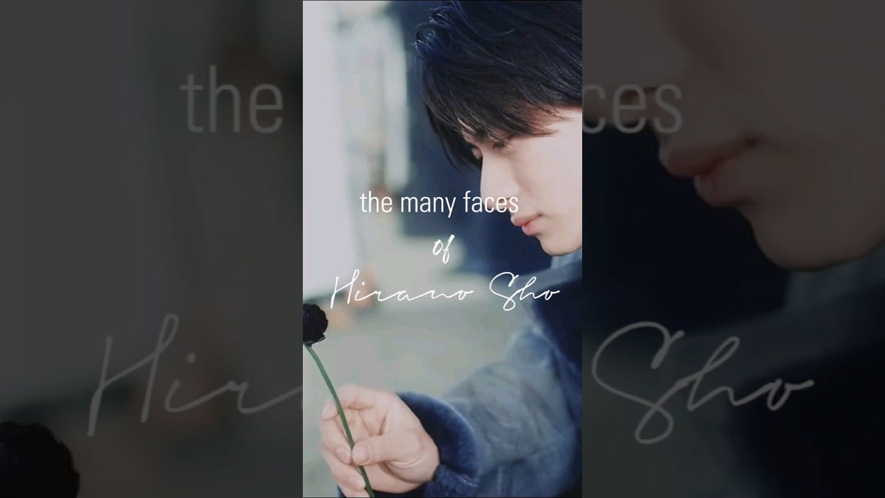 the many face of hirano sho #平野紫耀