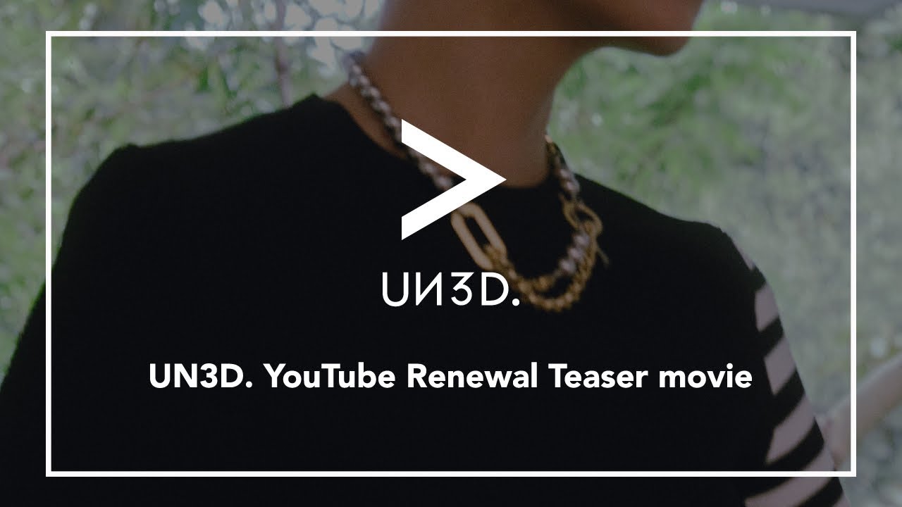 UN3D. YouTube Renewal Teaser movie