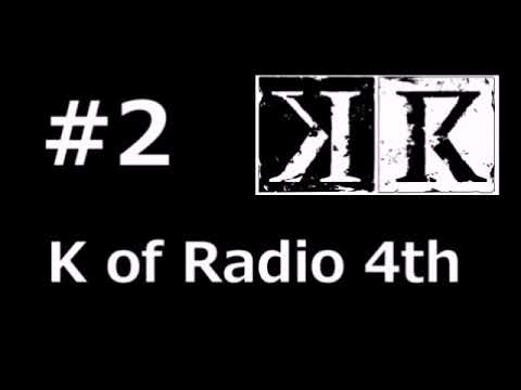 K of Radio 4th #2 小野大輔,浪川大輔,小松未可子 ラジオ KR 4期