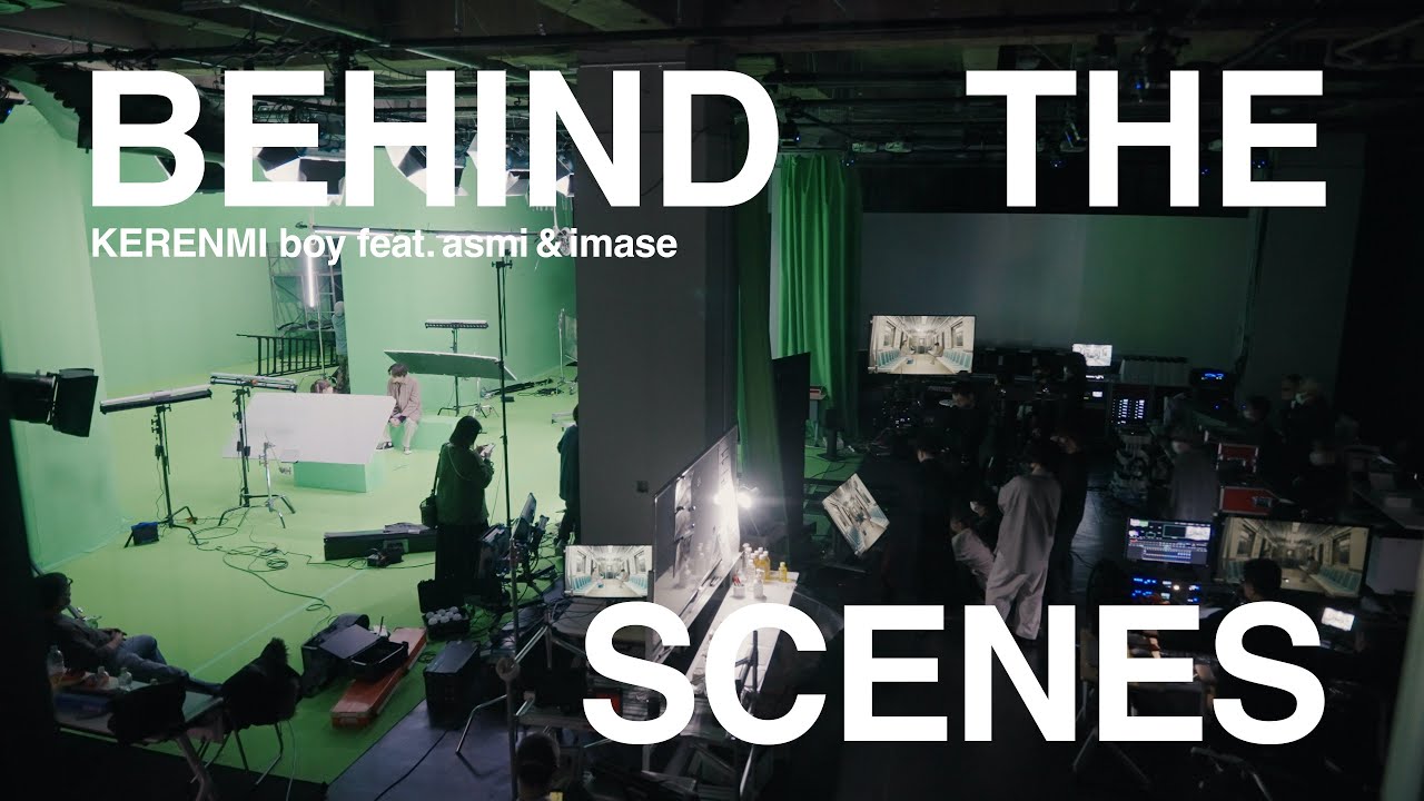 KERENMI - boy feat asmi & imase (XR Music Video - Behind the scenes)