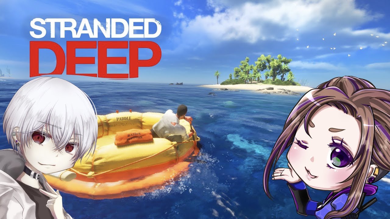 【STRANDED DEEP】#2   生きたいｯｯ!!