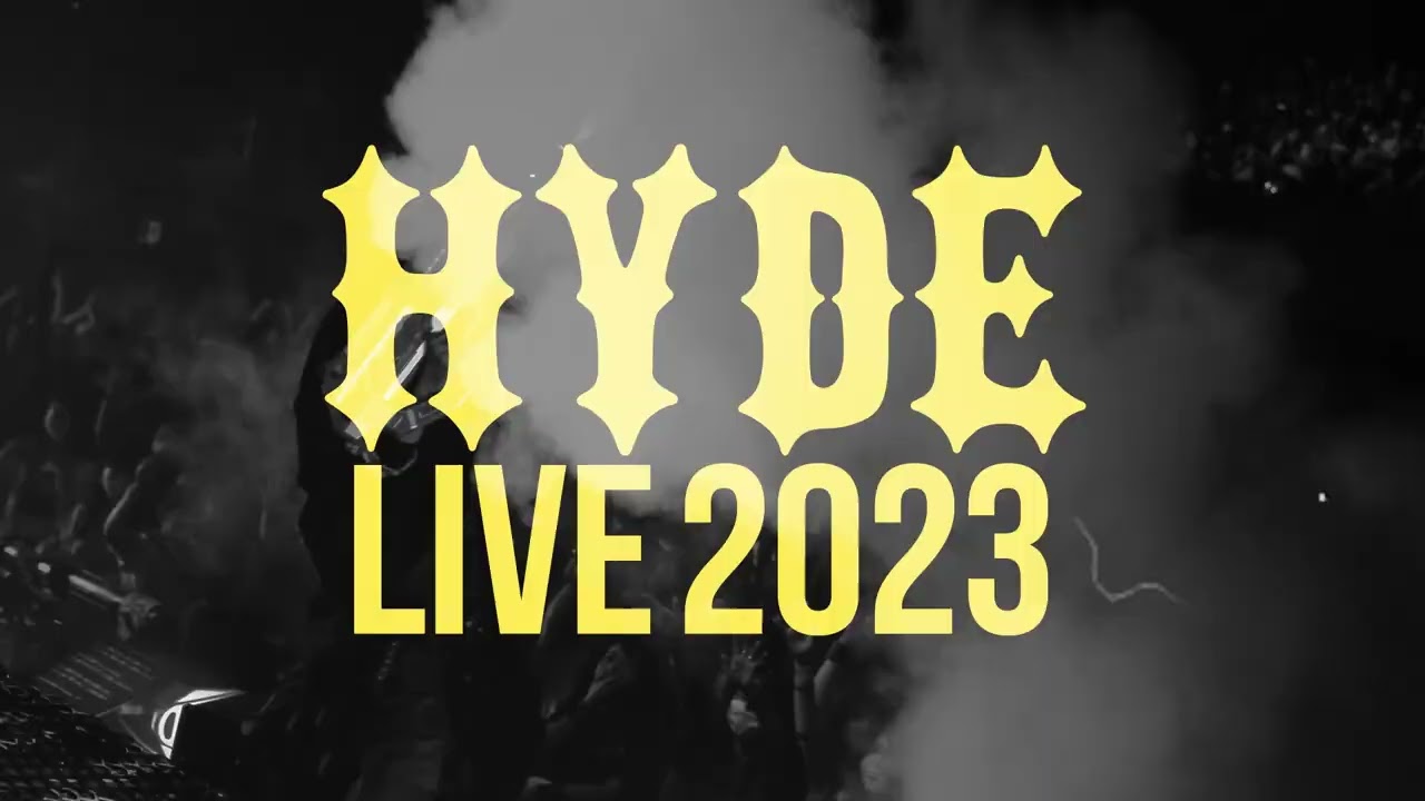 SPOT映像到着！【HYDE LIVE 2023】