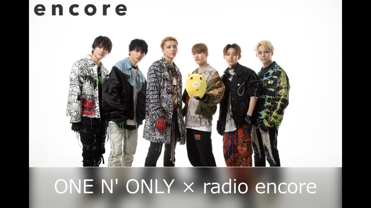ONE N' ONLY × radio encore