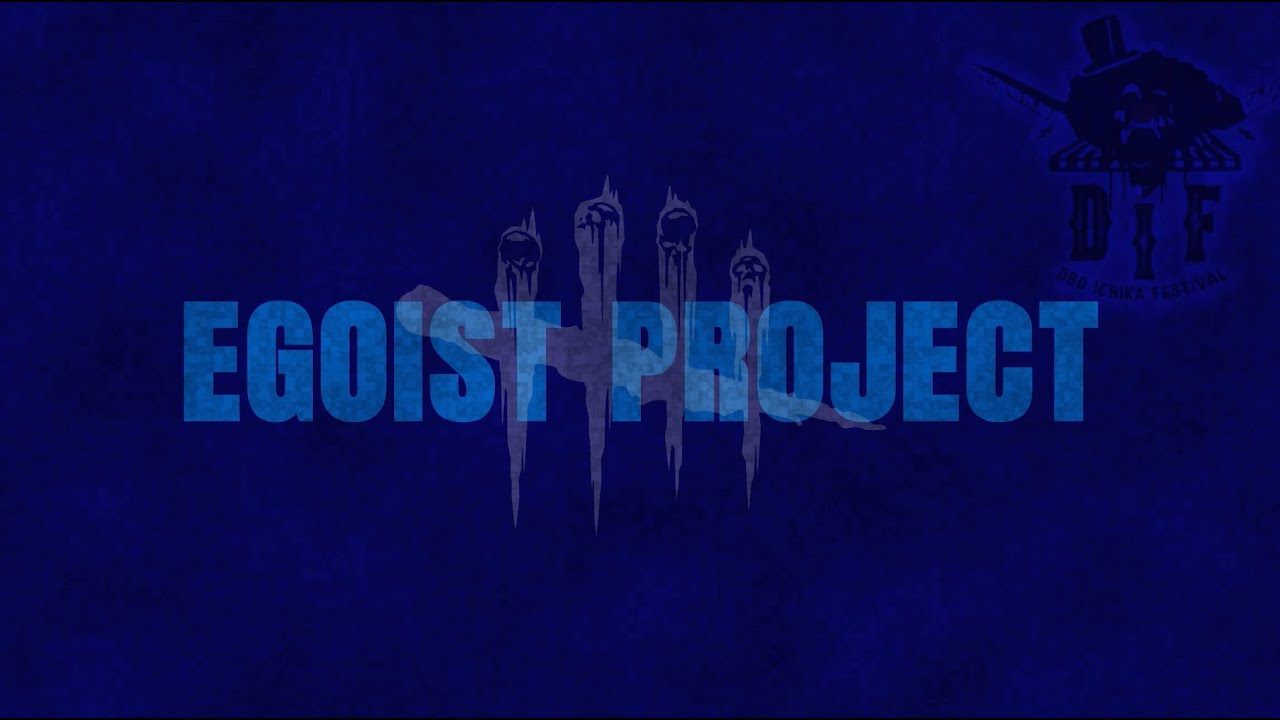 「DIF EGOIST PROJECT」コーチング配信[DBD](dead by daylight)