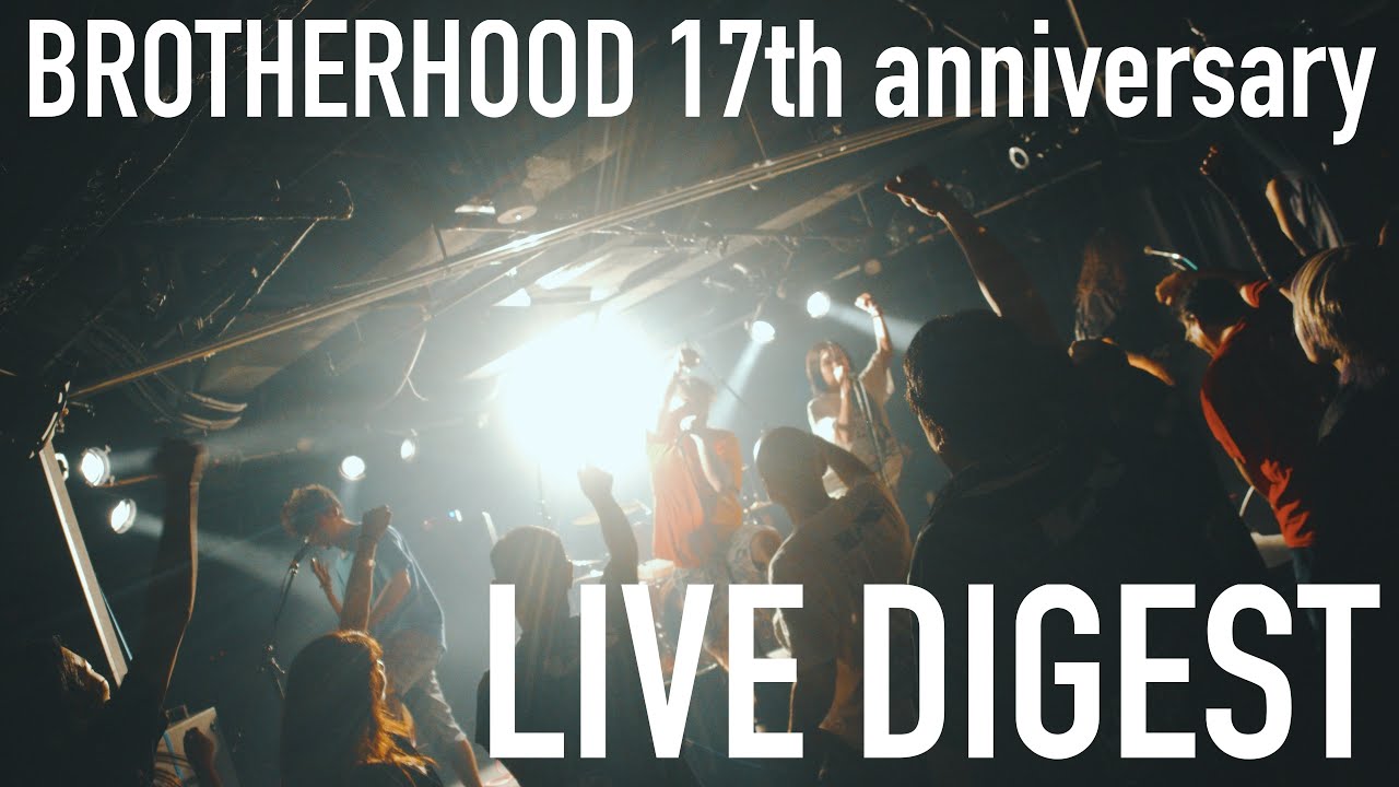 【 LIVE DIGEST MOVIE #20  】2023.10.8 BROTHERHOOD pre. " BROTHERHOOD 17th Anniversary " @福岡graf