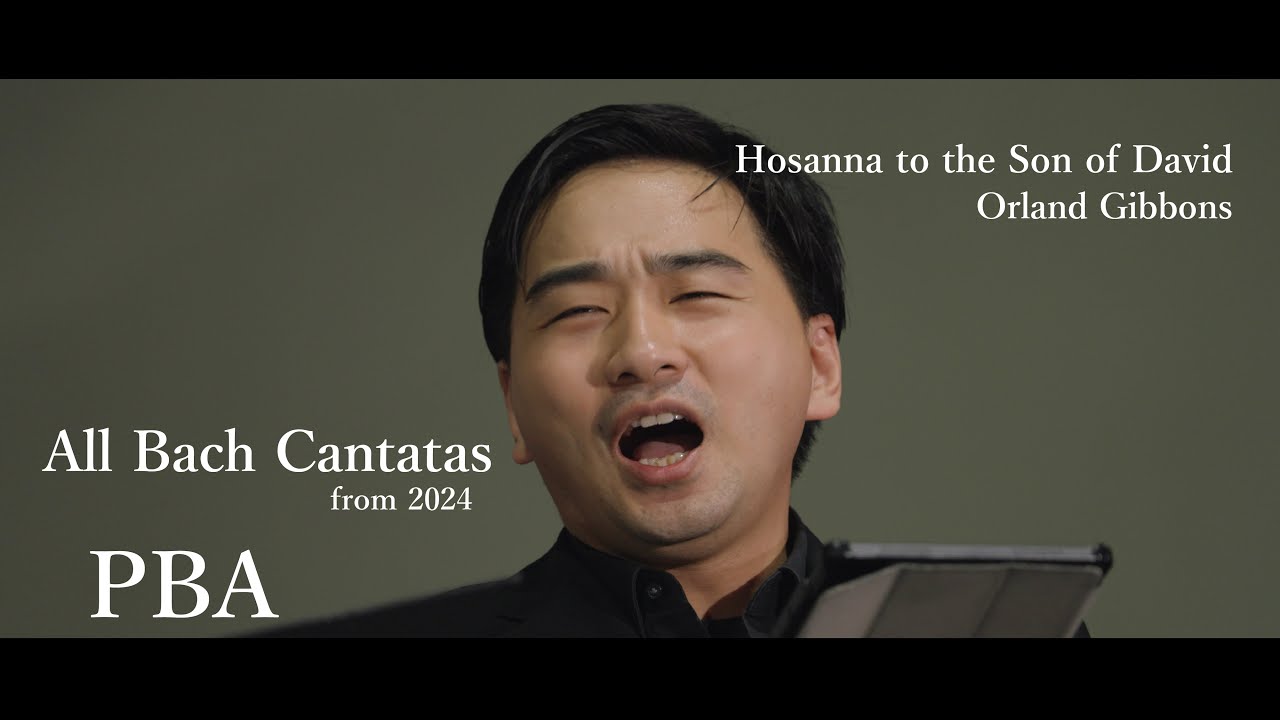 PBA - Hosanna to the Son of David, Orland Gibbons (1582 - 1625)