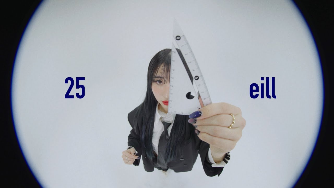eill | 25 (Official Music Video)