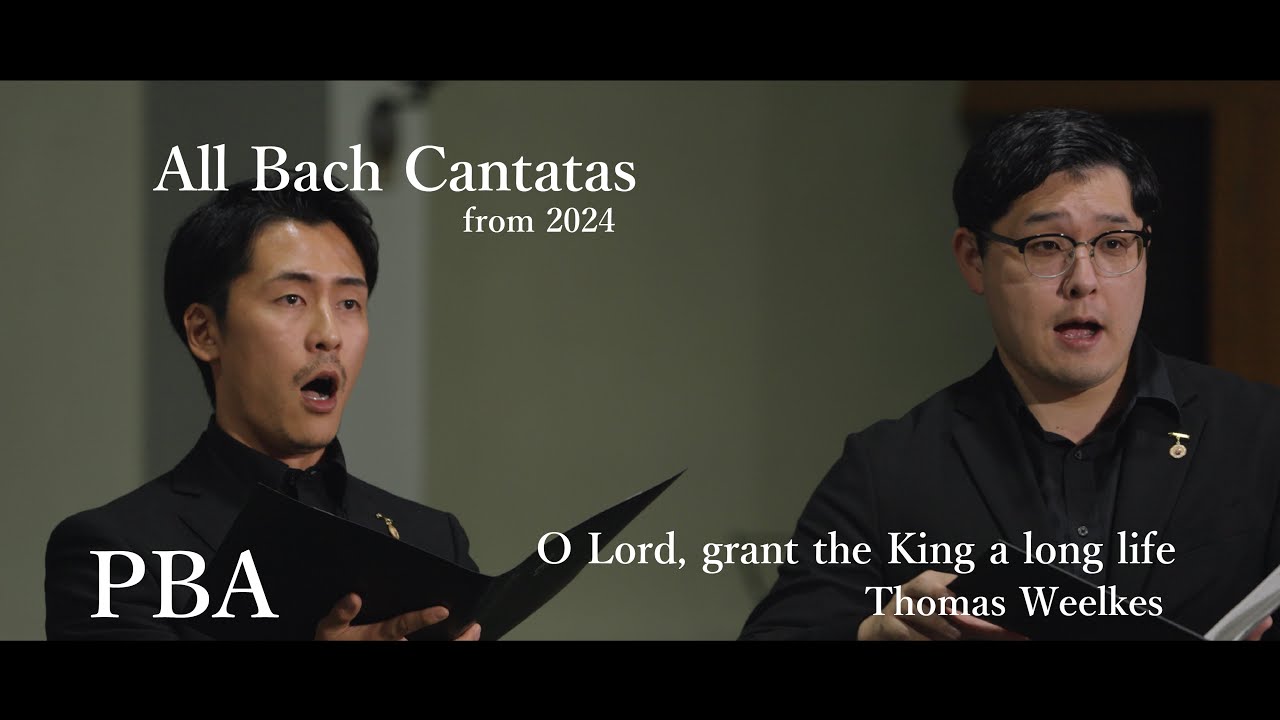 PBA - O Lord, grant the King a long life, Thomas Weelkes (1576 - 1623)
