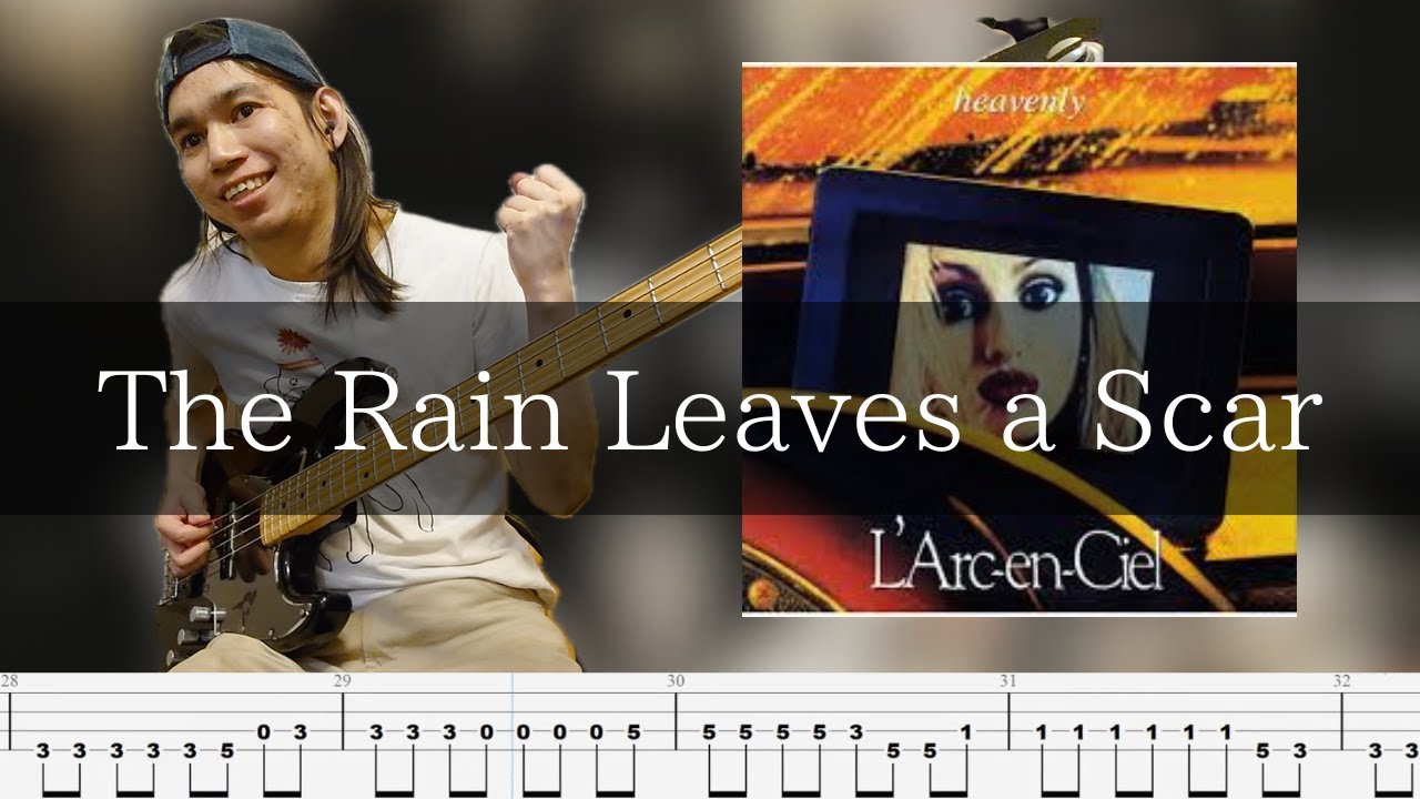 L'Arc〜en〜Ciel - The Rain Leaves a Scar Bass Cover 弾いてみた TAB