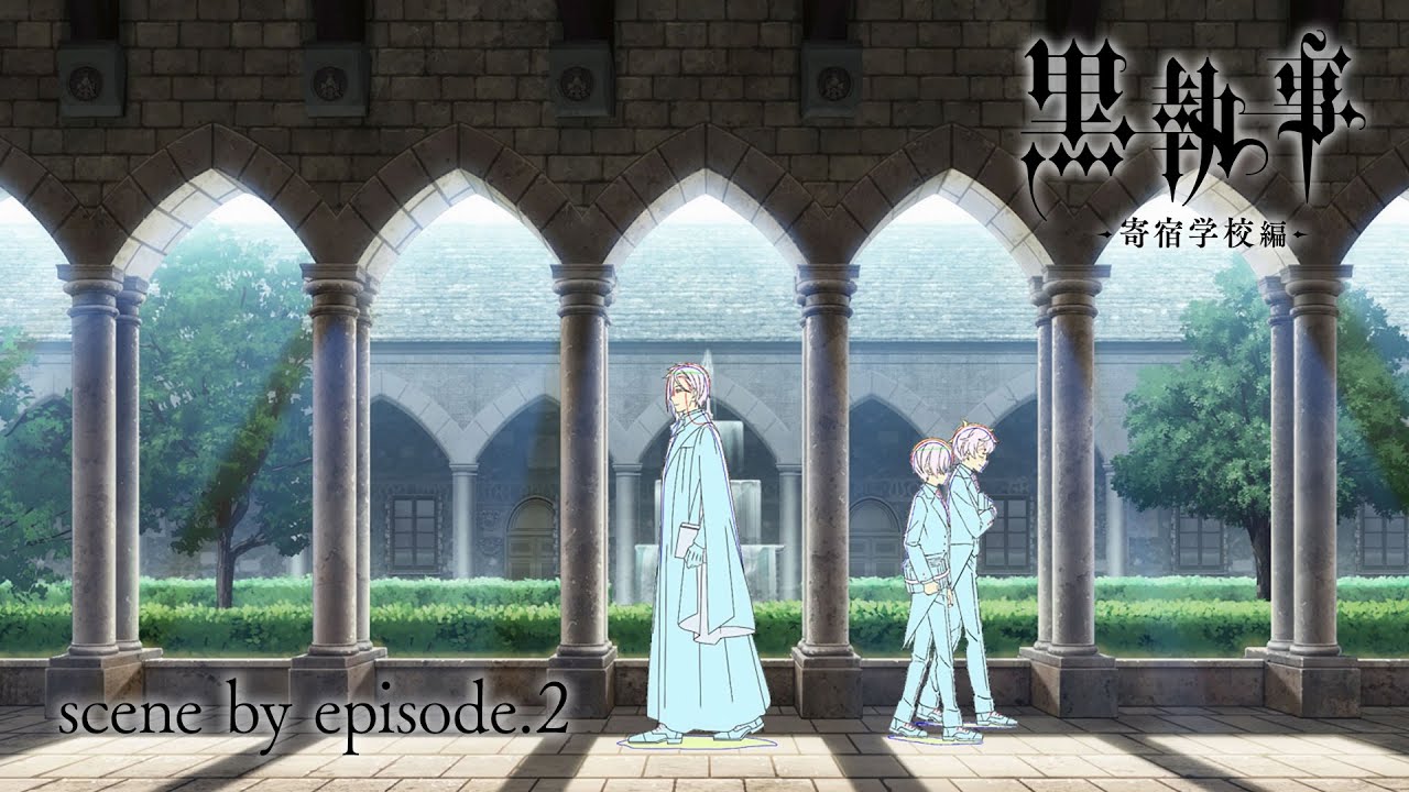 アニメ『黒執事 -寄宿学校編-』The Making of Black Butler 【scene by episode.2-1】