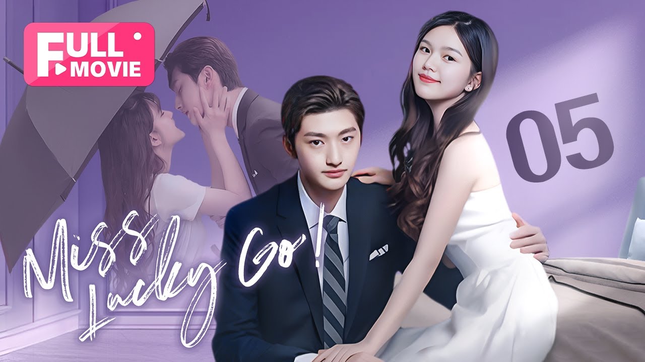 【FULL MOVIE】Miss Lucky Go! EP 05 | Ex-boyfriend Makes Me the Enemy of Whole School