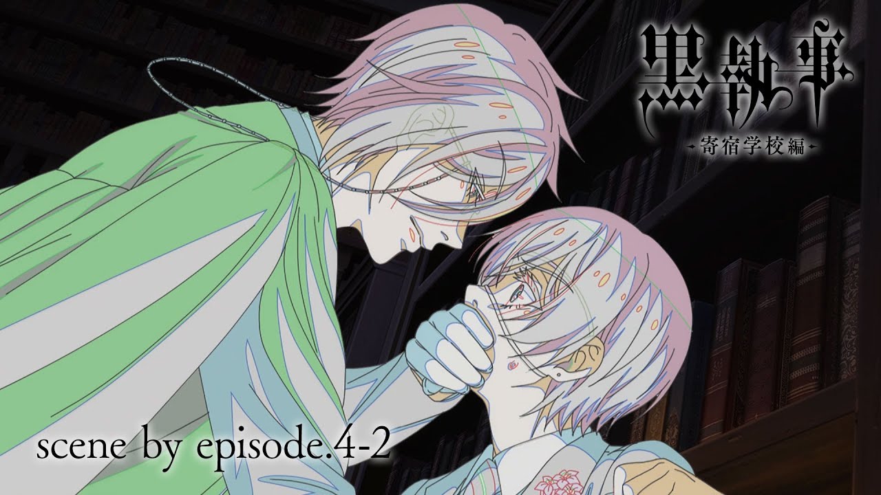 アニメ『黒執事 -寄宿学校編-』The Making of Black Butler 【scene by episode.4-2】