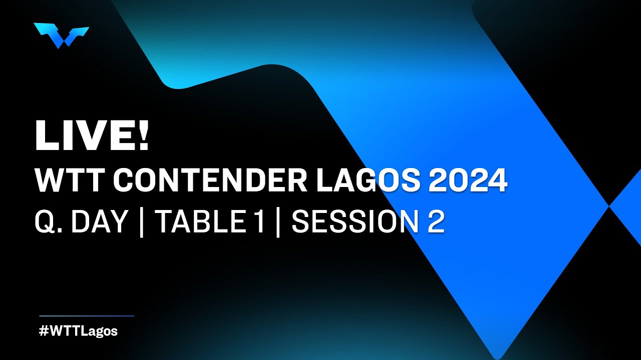 LIVE! | T1 | Qualifying Day | WTT Contender Lagos 2024 | Session 2