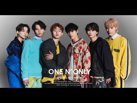 【SPECIAL INTERVIEW】ONE N’ ONLY