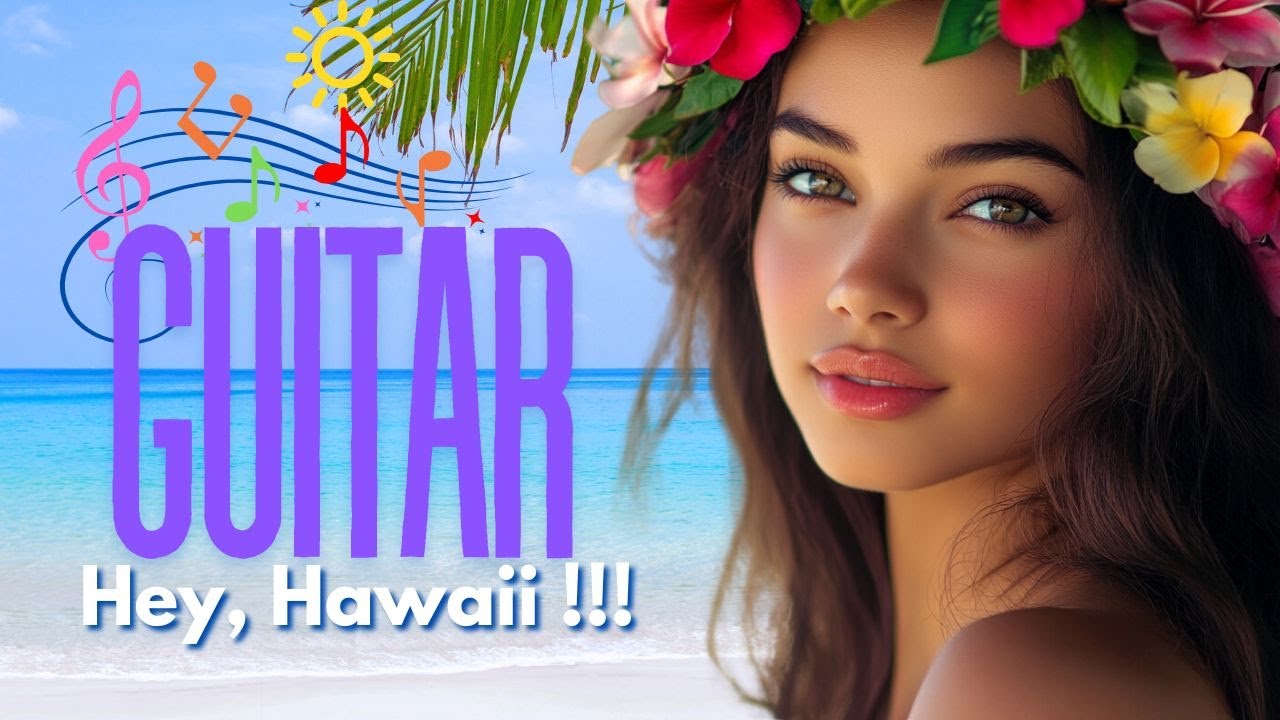 ハワイビーチでギター音楽を楽しむ, guitar music, hawaii music : 平和を創造し、不安を払拭する, ストレスを軽減し、集中力を高めます