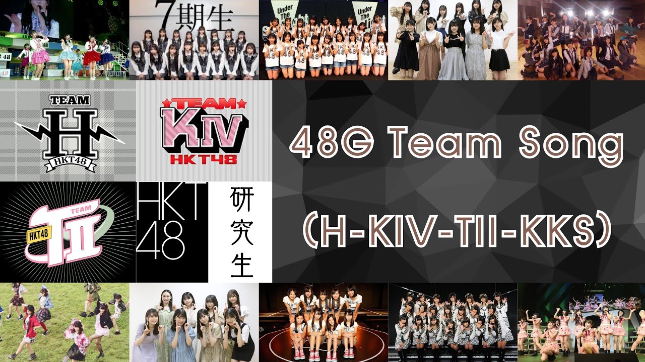 48G Team Song | HKT48 [Team H / Team KIV / Team TII / Kenkyuusei]​