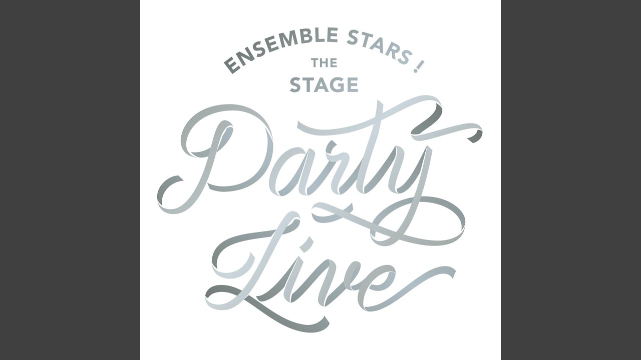 『あんさんぶるスターズ！THE STAGE』-Party Live-「STAR'S PARTY!」