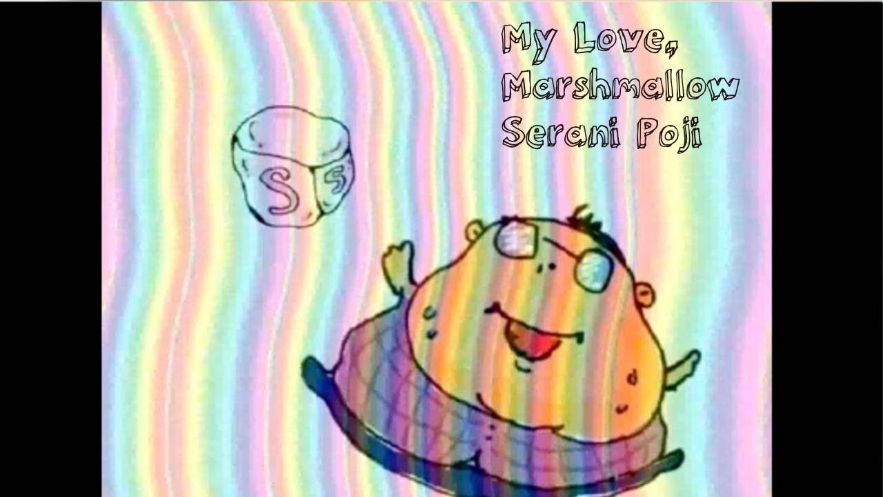 Serani Poji／僕のマシュ…（My Love, Marshmallow）