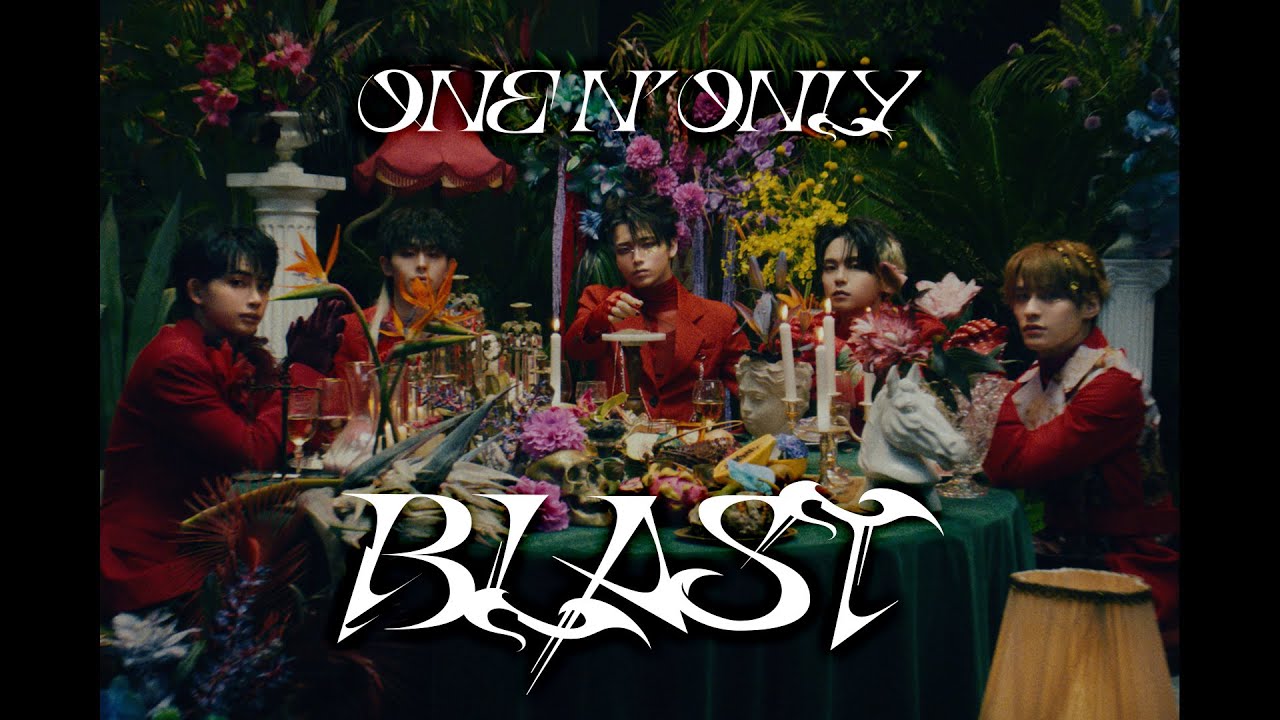 ONE N' ONLY／ “BLAST” Music Video