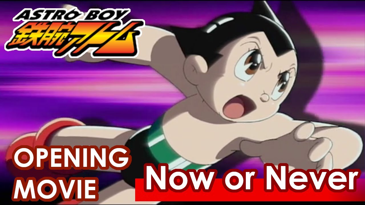 【公式】ASTROBOY鉄腕アトム　オープニング「Now or Never」/CHEMISTRY meets m-flo