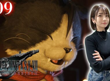 #09【FF7リバース】ニブルヘイムへ！ケットシー頑張るにゃ【FINAL FANTASY VII REBIRTH】※ネタバレあり注意