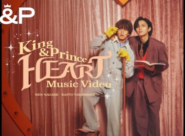 King & Prince 「HEART」MV