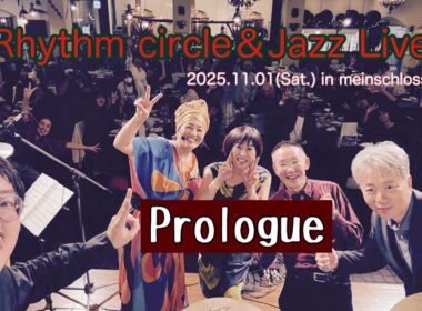 yuki and+++ rhythm circle＆jazz live 〜①Prologue