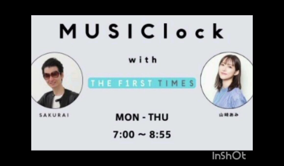 Musiclock with THE FIRST TIMES みゅじろく　山崎あみ✕SAKURAI ２０２２年５月３０日　④