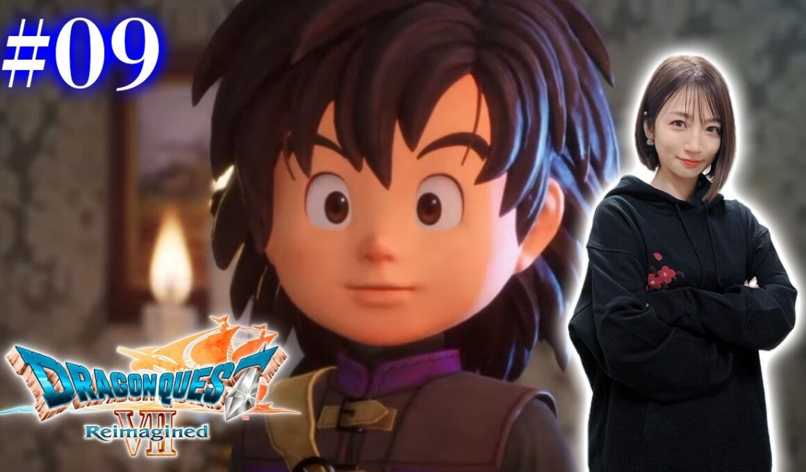#09【ドラゴンクエストVII Reimagined】もうそろそろ魔王に近づけそうな気がする勇者【※ネタバレあり注意】