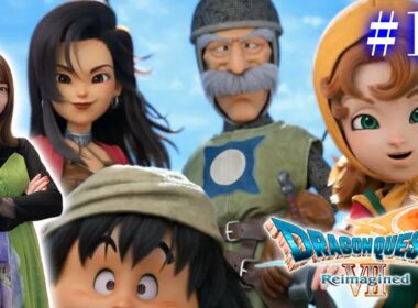 #11【ドラゴンクエストVII Reimagined】ラストスパート～大地の精霊・水の精霊編～【※ネタバレあり注意】