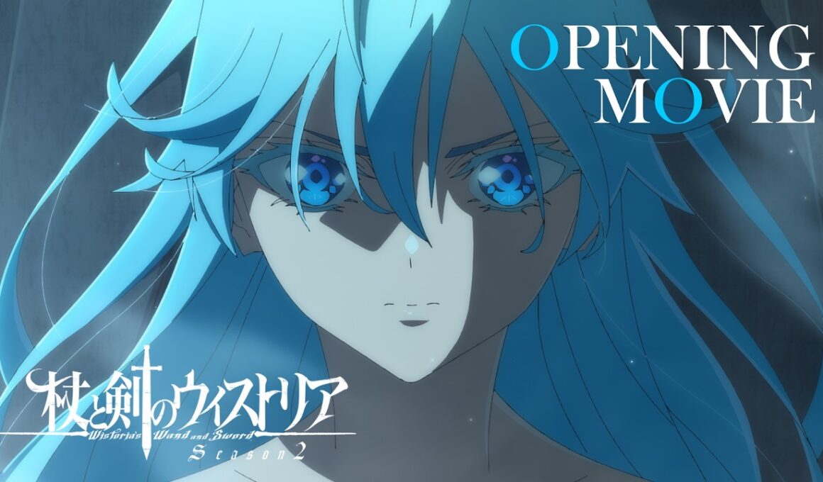TVアニメ『杖と剣のウィストリア』Season2　OPムービー 第13話「境界の日」｜OP主題歌：ASH DA HERO「BELIEVERS」