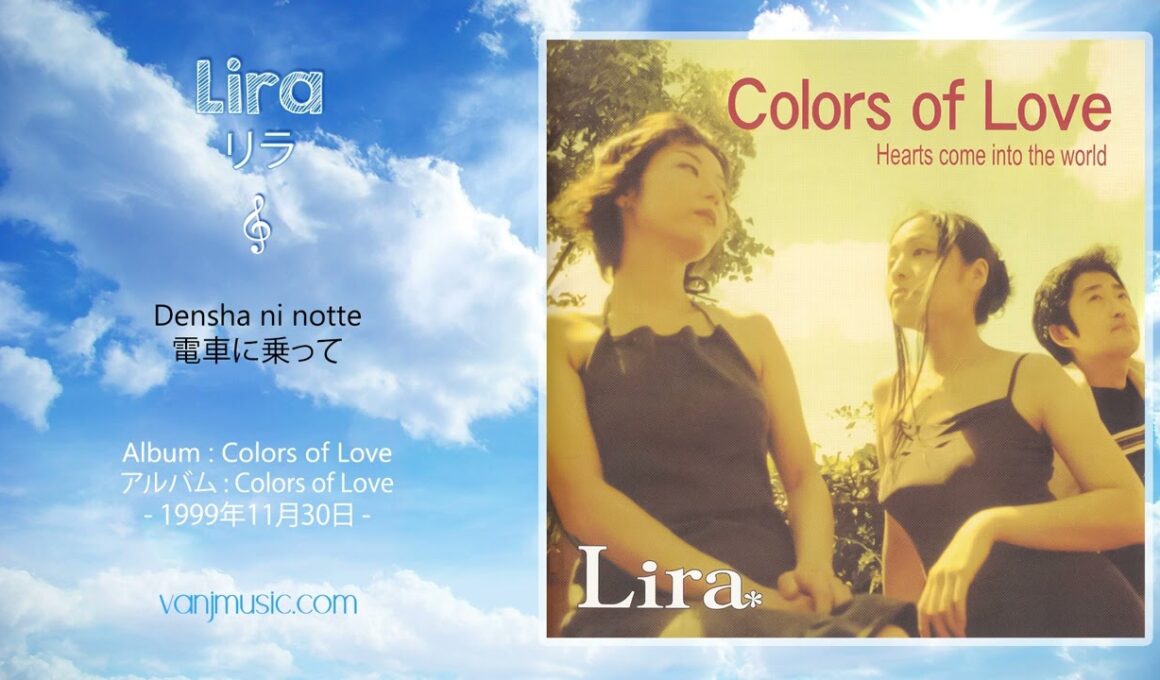 Lira (リラ) - Densha ni notte (電車に乗って)