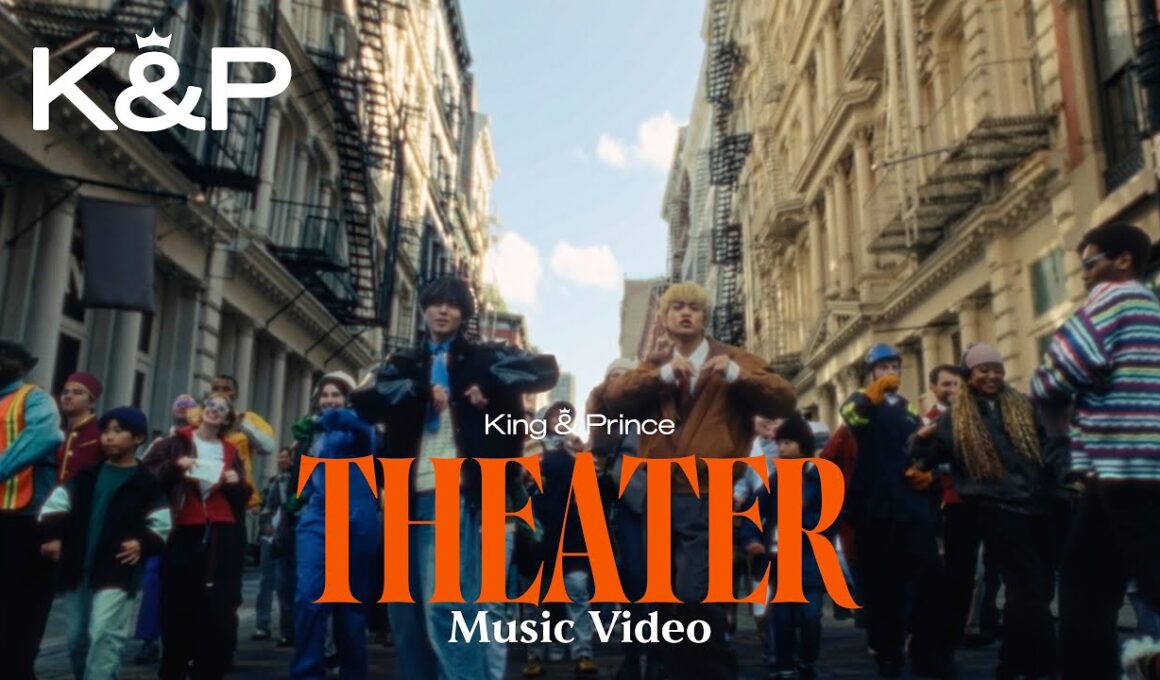 King & Prince「Theater」MV