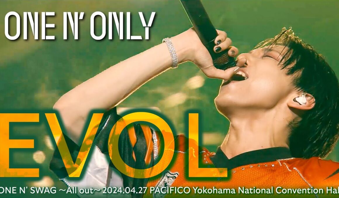 ONE N’ ONLY ／ ”EVOL” ONE N’ SWAG 〜All out～@パシフィコ横浜
