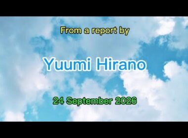 From a report by Yuumi Hirano 24 September 2026