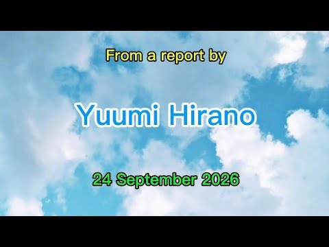 From a report by Yuumi Hirano 24 September 2026