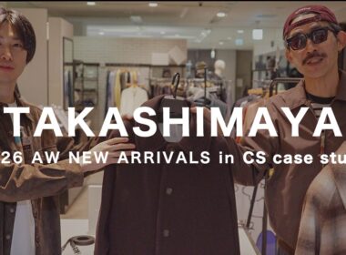 【国内外勢揃い】高島屋のセレクトショップ「CS case study」で秋冬新作を紹介【Maison Margiela / StoneIsland / TAAKK】